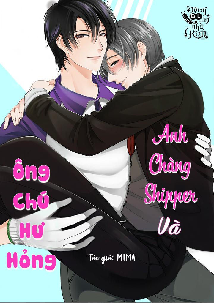 manhwax10.com - Truyện Manhwa ANH CHÀNG SHIPPER VÀ ÔNG CHÚ HƯ HỎNG Chương 2 Trang 1