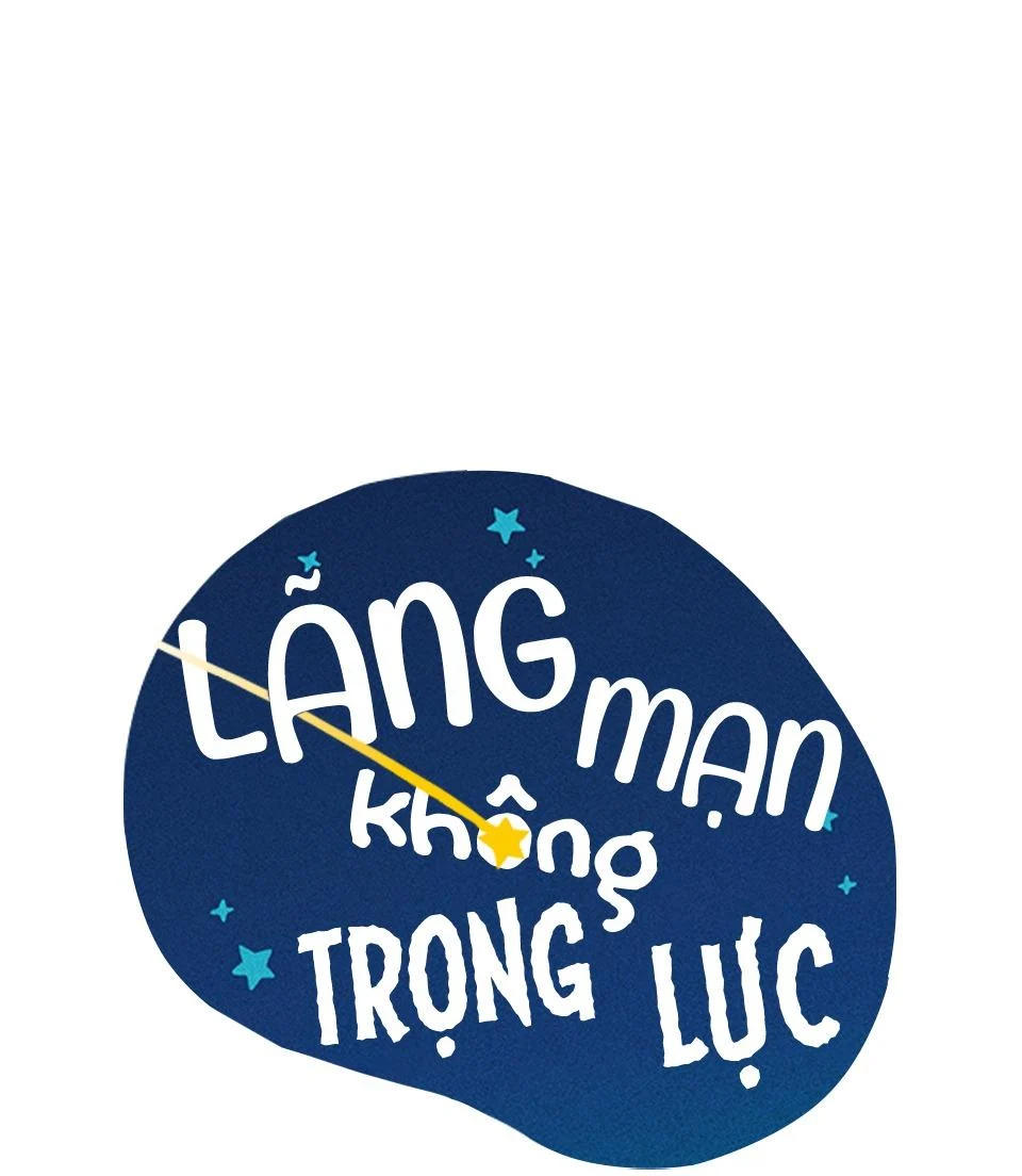 Lãng Mạn Không Trọng Lực Chương 20 Trang 4