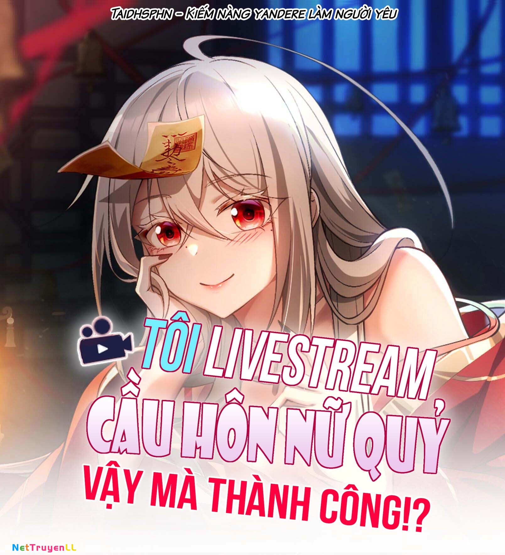 manhwax10.com - Truyện Manhwa Tôi Livestream Cầu Hôn Nữ Quỷ Vậy Mà Thành Công!? Chương 54 Trang 2