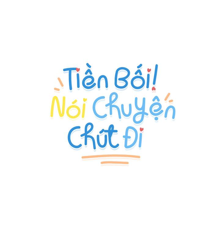 TIỀN BỐI! NÓI CHUYỆN CHÚT ĐI! Chương  Trang 10