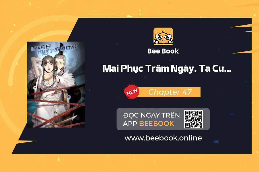 manhwax10.com - Truyện Manhwa Ẩn Núp Trăm Ngày, Ta Cưới Luôn Nữ Đế Nước Địch Làm Vợ Chương 47 Trang 1