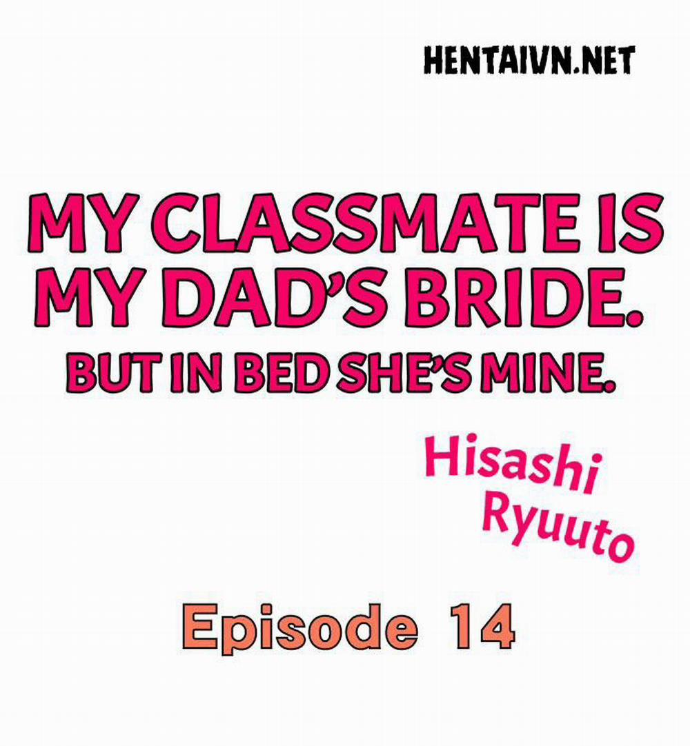 Bạn Cùng Lớp Của Tôi Là Vợ Ba Tôi. Nhưng Trên Giường Cô Ấy Là Của Tôi. Chương 14 Trang 2