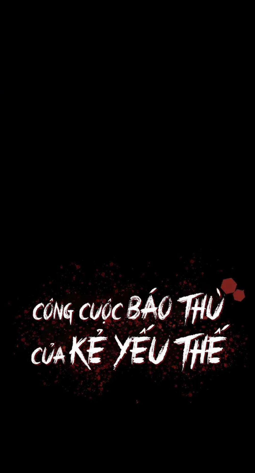 Công Cuộc Báo Thù Của Kẻ Yếu Thế Chương 16 Trang 19