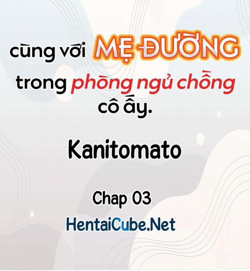 manhwax10.com - Truyện Manhwa Cùng Với Mẹ Đường Trong Phòng Ngủ Chồng Cô Ấy Chương 03 04 Trang 1