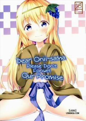 Dear Onii-sama. Please Don't Forget Our Promise