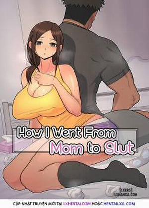 How I Went From Mom to Slut