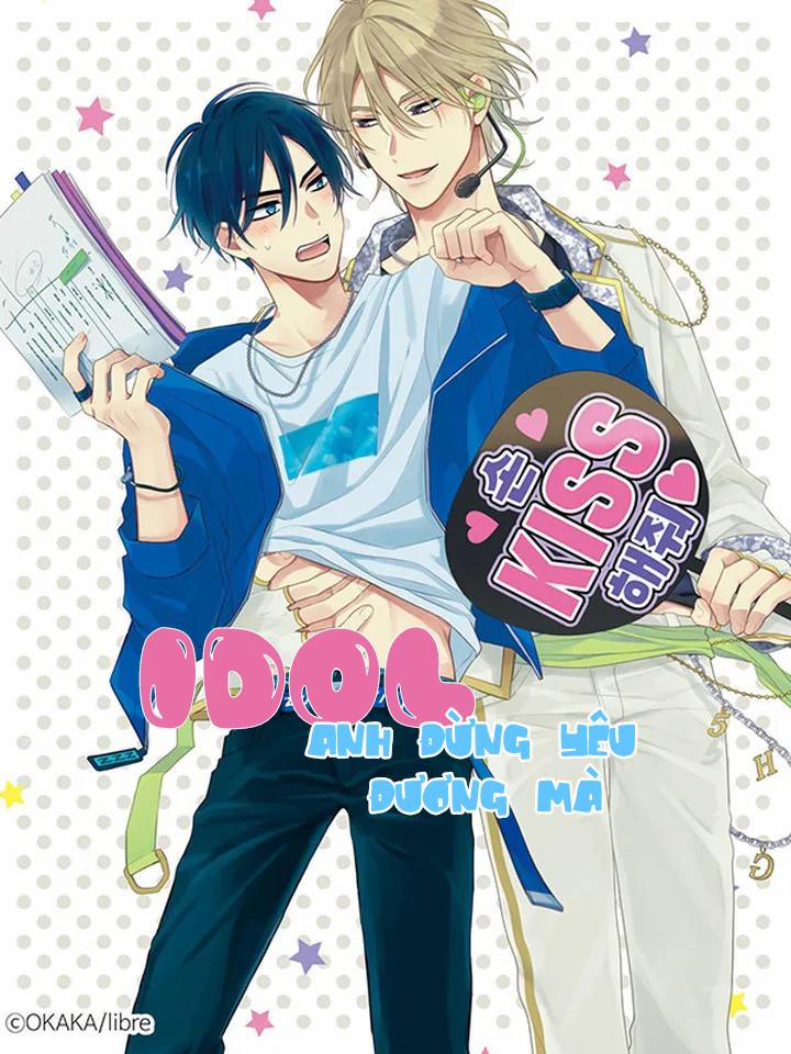 manhwax10.com - Truyện Manhwa Idol, anh đừng yêu đương mà Chương 1 Trang 1