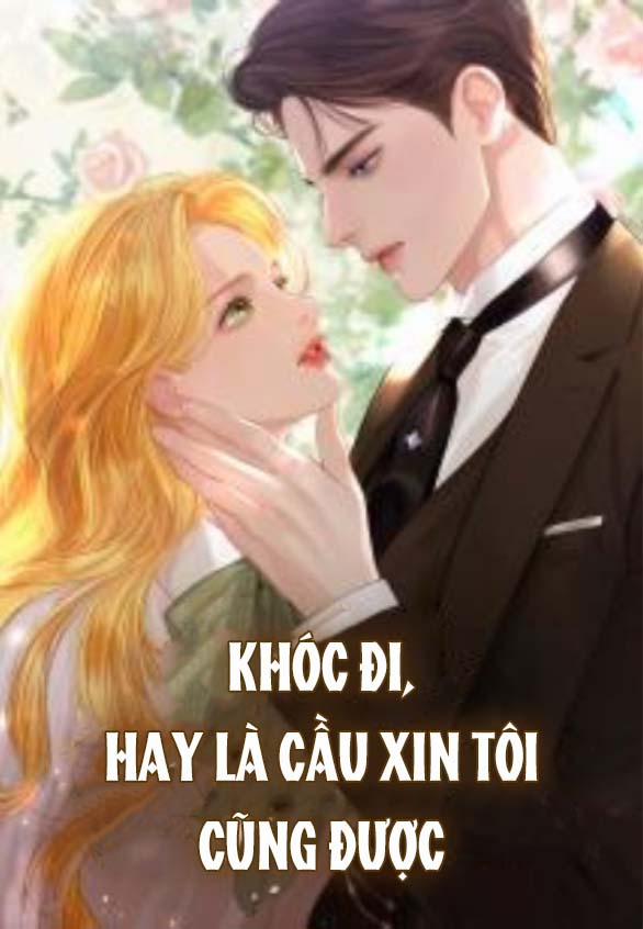 manhwax10.com - Truyện Manhwa Khóc Đi Hay Là Cầu Xin Tôi Cũng Được Chương 21 1 Trang 2