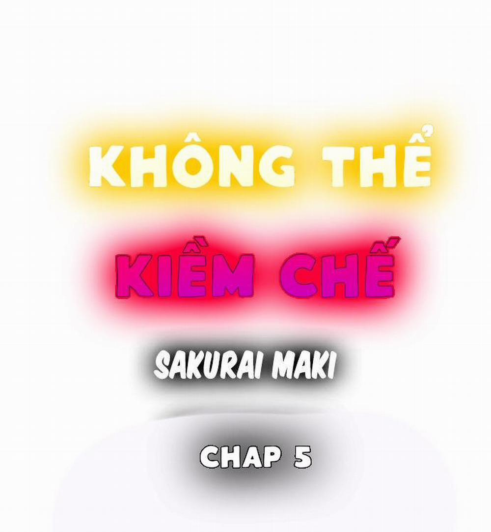 manhwax10.com - Truyện Manhwa Không Thể Kiềm Chế Chương 5 Chu n b t Trang 2