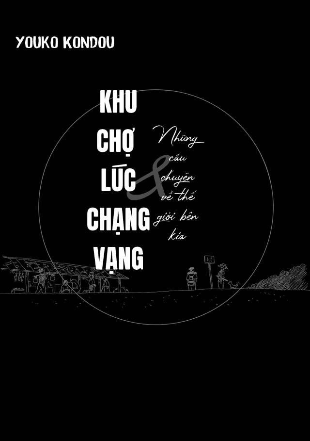 manhwax10.com - Truyện Manhwa Khu Chợ Lúc Chạng Vạng Và Những Câu Chuyện Về Thế Giới Bên Kia Chương 1 Trang 2