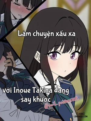 Làm tình với Nishikigi Chisato và Inoue Takina đang say rượu